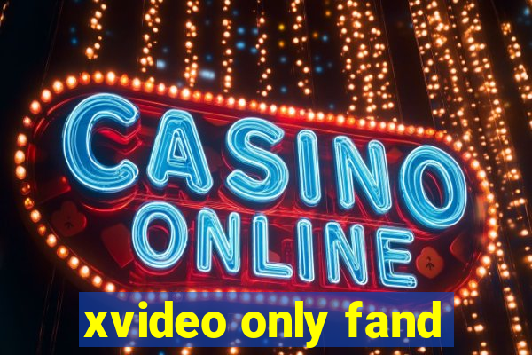 xvideo only fand